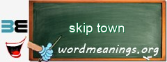 WordMeaning blackboard for skip town